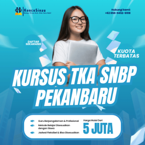 Kursus TKA di Pekanbaru: Bimbingan Privat untuk Persiapan SNBP Bersama KoncoSinau.id