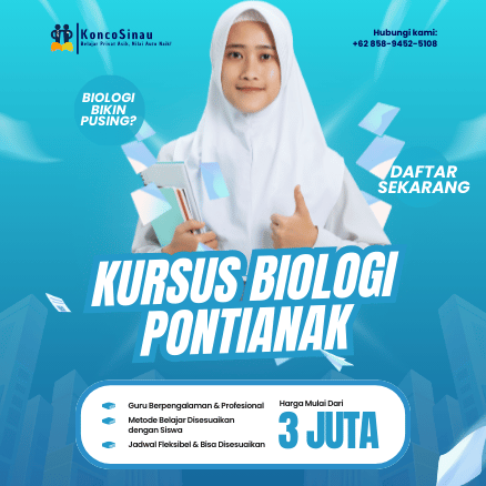 Belajar Biologi Jadi Lebih Mudah – Kursus Biologi di Pontianak untuk SMP dan SMA oleh KoncoSinau.id 1 Kursus Biologi di Pontianak