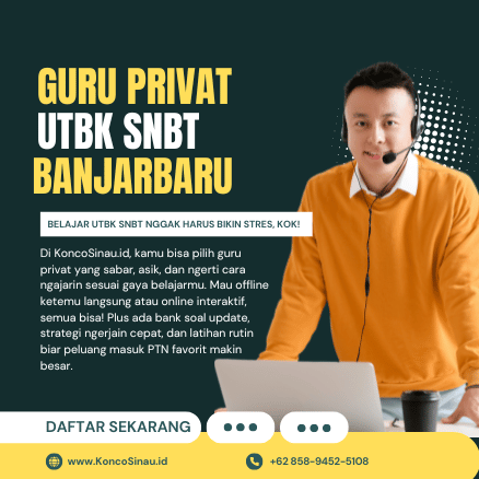 Pesan Sekarang! Guru Les Privat UTBK SNBT di Banjarbaru – Belajar Lebih Fokus dengan Guru Privat dari KoncoSinau.id 1 Guru Les Privat UTBK SNBT di Banjarbaru