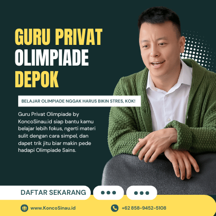 Cari Guru Privat Olimpiade di Depok? Yuk, Belajar Bareng KoncoSinau, Bisa Online & Offline 1 Guru Privat Olimpiade di Depok