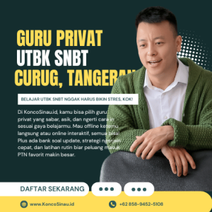 Bingung Persiapan UTBK SNBT? KoncoSinau.id Solusinya! Pesan Guru Les Privat UTBK SNBT di Curug, Tangerang