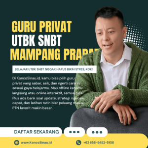 Bingung Persiapan UTBK SNBT? KoncoSinau.id Solusinya! Pesan Guru Les Privat UTBK SNBT di Mampang Prapatan, Jakarta Selatan