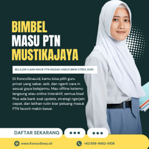 Bimbel Masuk PTN di Mustikajaya, Bekasi: Raih Mimpimu ke UI, ITB, dan UGM Bersama KoncoSinau.id